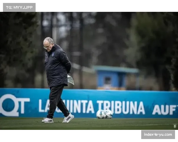 贝尔萨执教乌拉圭成效显著 攻势足球注入新活力